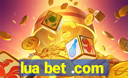 lua bet .com